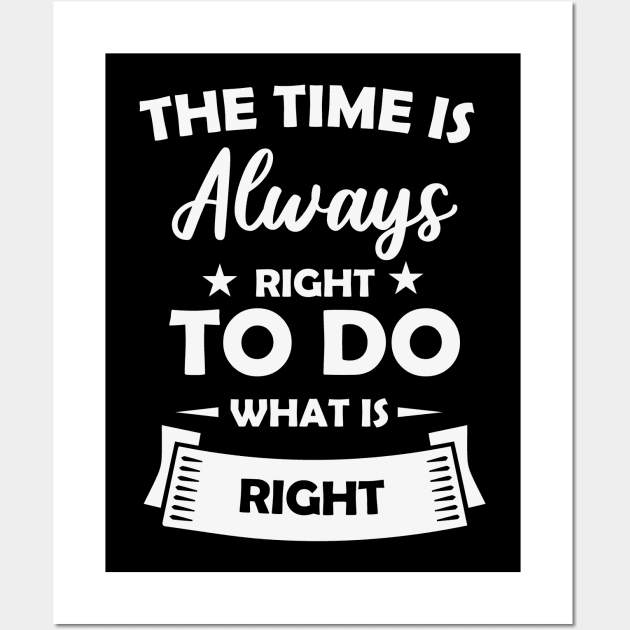 The Time is Always Right to do Wall Art by busines_night